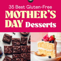 Photos of some of our best gluten-free Mother's Day desserts including cakes, brownies, and more